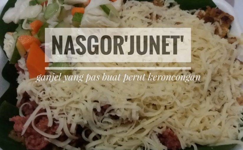 Nasi Goreng ‘JUNET’ ganjel yang pas untuk perut keroncongan.